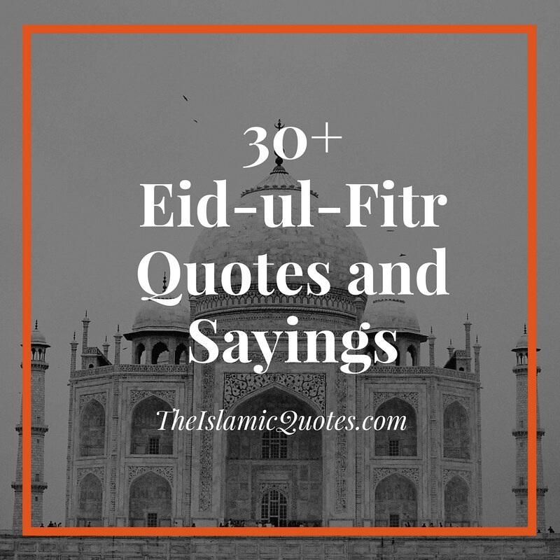 Detail Eid Fitr Quotes Nomer 28