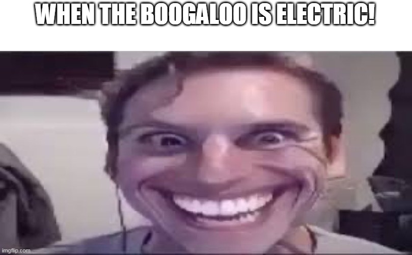 Detail Electric Boogaloo Meme Nomer 46