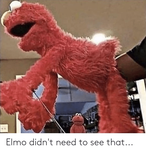 Detail Elmo Powder Meme Nomer 25