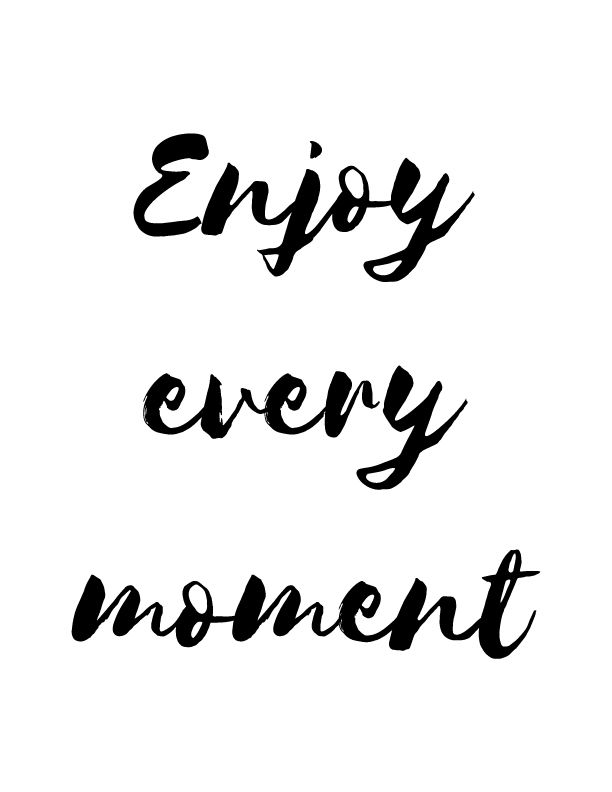 Detail Enjoy The Moment Quotes Nomer 35