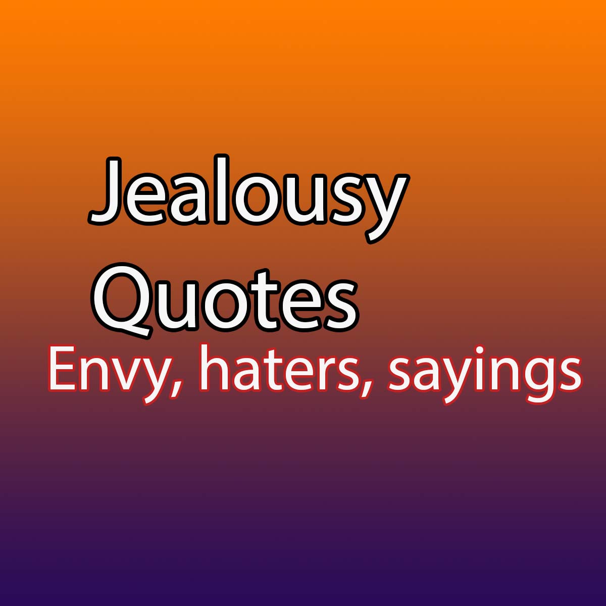 Detail Envy Quotes And Sayings Nomer 25