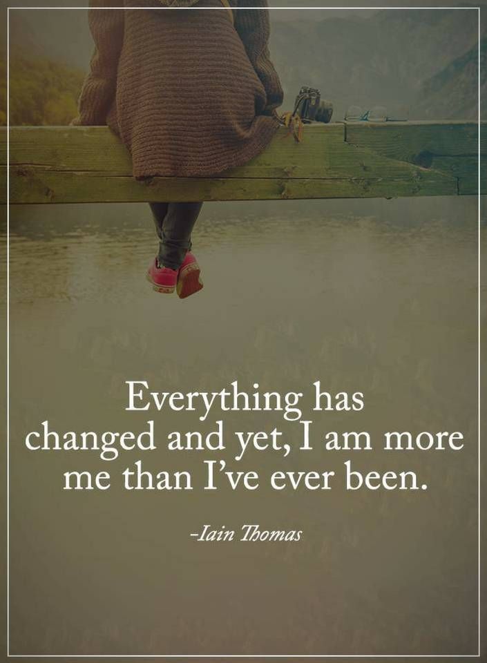 Detail Everything Has Changed Quotes Nomer 6