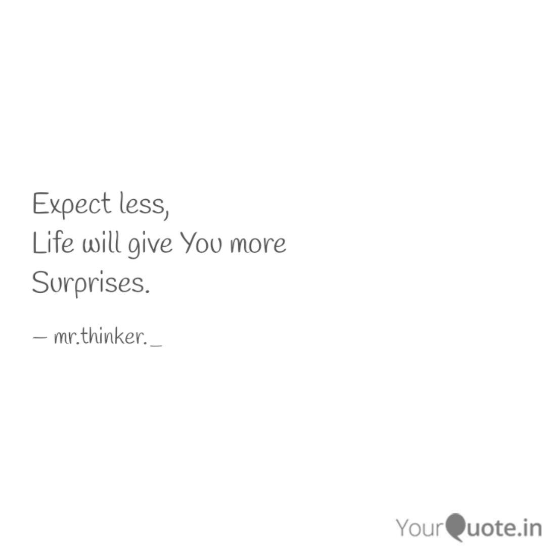 Detail Expect Less Quotes Nomer 38