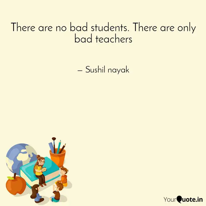 Detail Bad Student Quotes Nomer 31