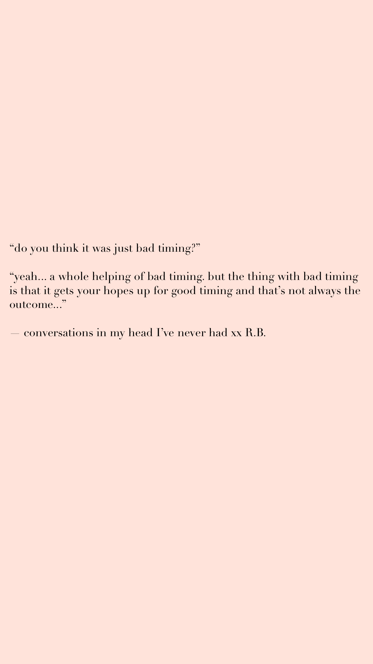 Detail Bad Timing Quotes Nomer 9