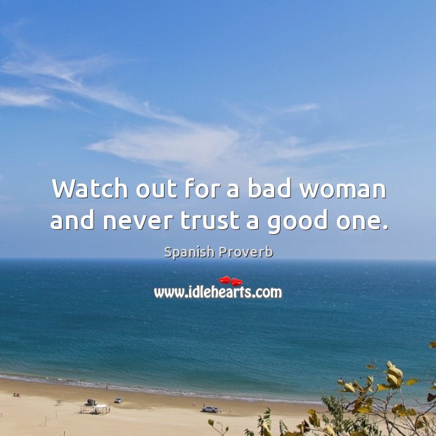 Detail Bad Woman Quotes And Sayings Nomer 24