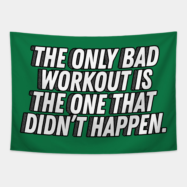 Detail Bad Workout Quotes Nomer 36