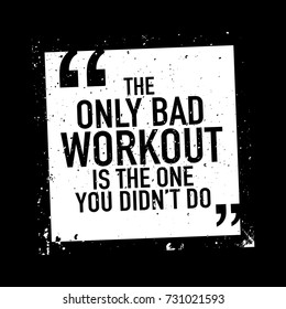 Detail Bad Workout Quotes Nomer 42