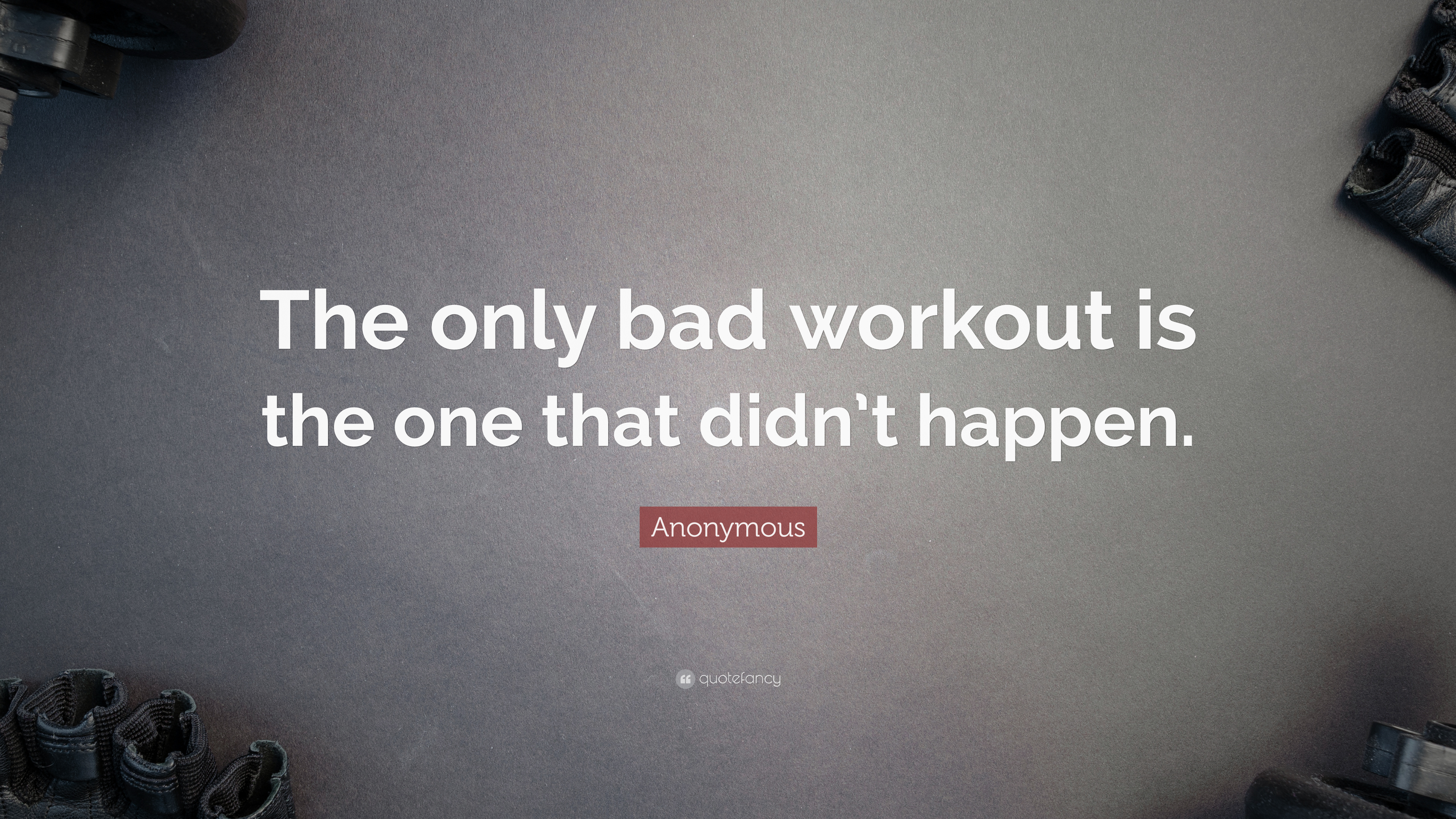 Detail Bad Workout Quotes Nomer 5