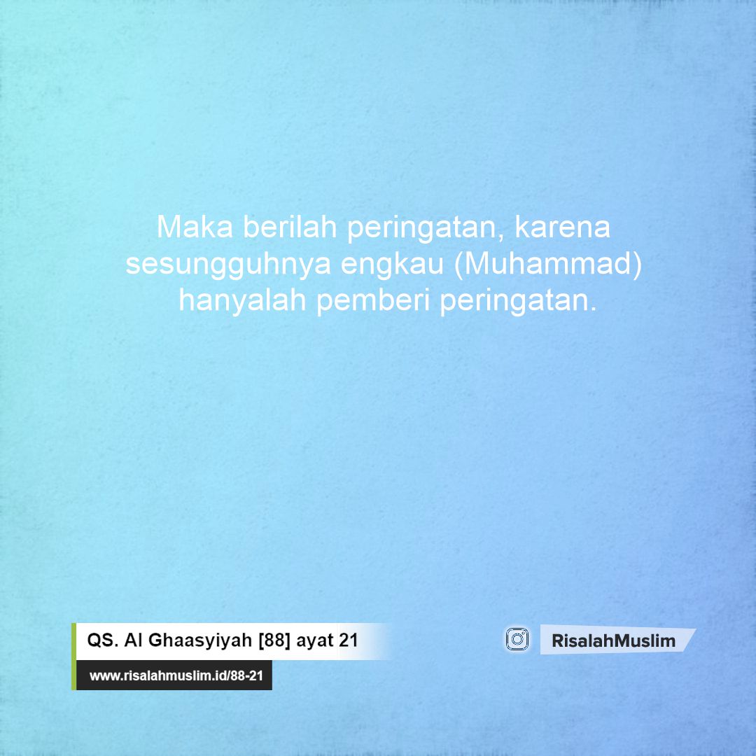 Detail Fadzakkir Innamaa Anta Mudzakkirun Bacaan Surat Al Ghasiyah Ayat Nomer 5