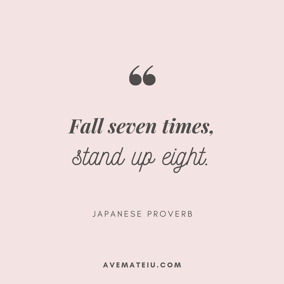 Fall Seven Times Stand Up Eight Quotes - KibrisPDR