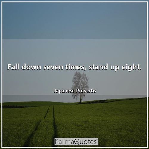 Detail Fall Seven Times Stand Up Eight Quotes Nomer 29