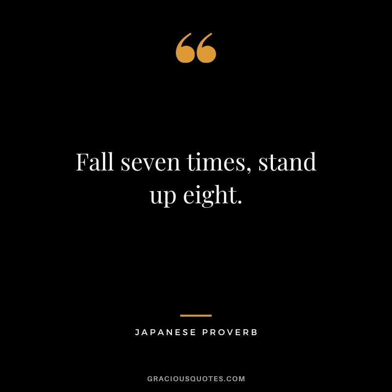 Detail Fall Seven Times Stand Up Eight Quotes Nomer 46