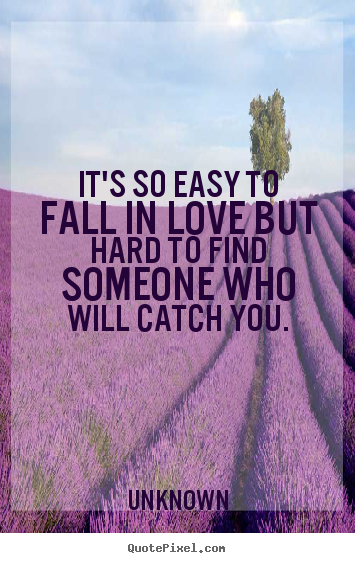 Detail Falling In Love Is Easy Quotes Nomer 34