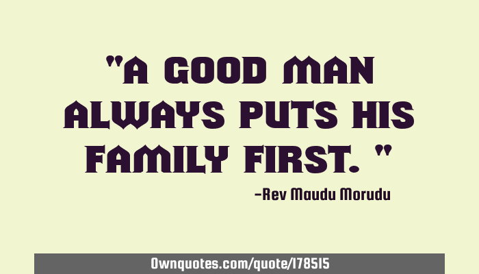 Detail Family Came First Quotes Nomer 28