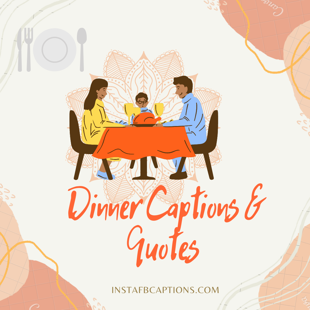 Detail Family Dinner Quotes Nomer 14