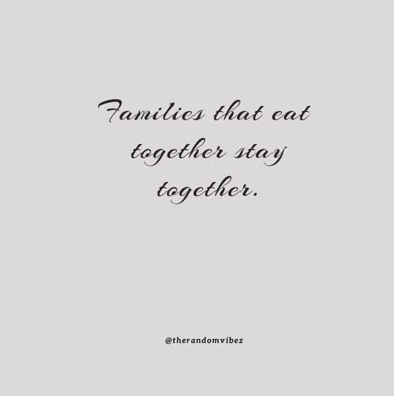 Detail Family Dinner Quotes Nomer 9