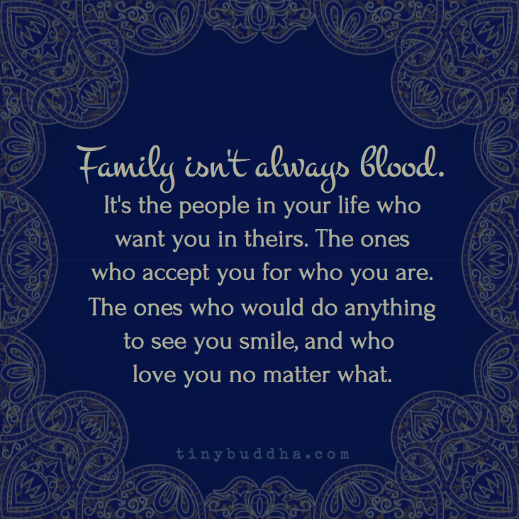 Detail Family Isnt Always Blood Quotes Nomer 49