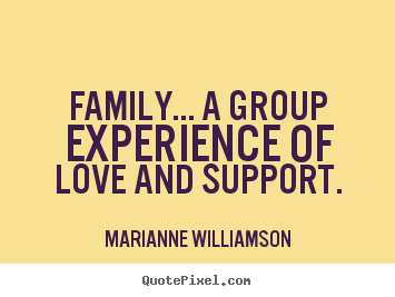 Detail Family Support Quotes Nomer 38