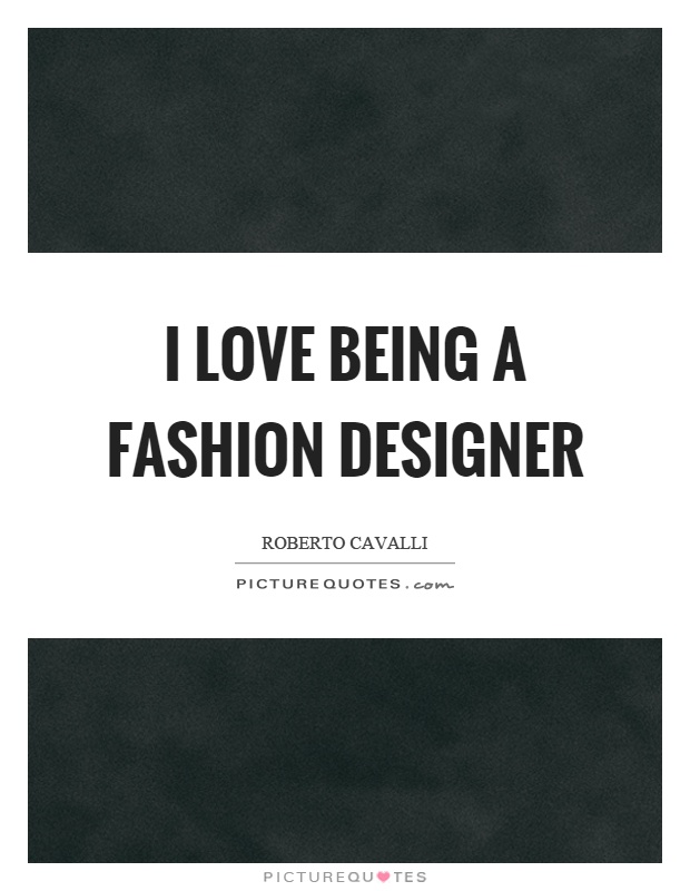 Detail Fashion Designer Quotes Nomer 6