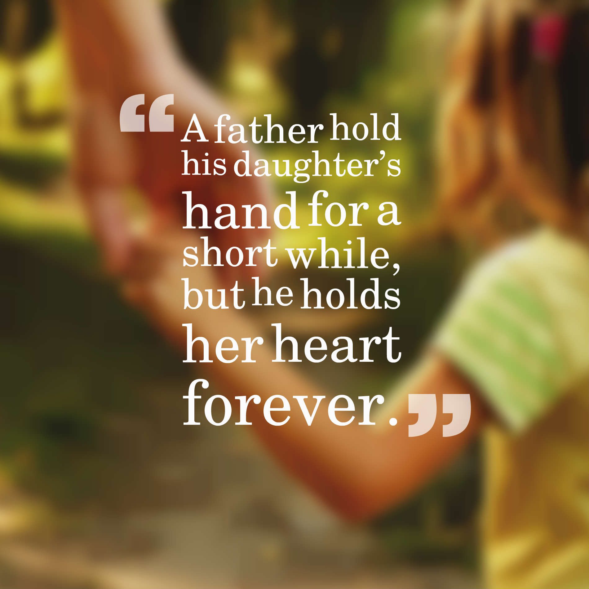 Detail Father Daughter Time Quotes Nomer 35