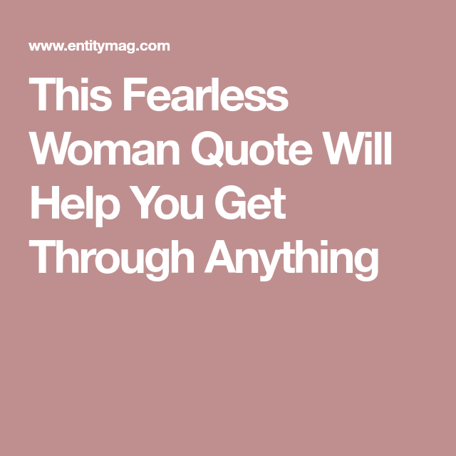 Detail Fearless Quotes For Woman Nomer 18