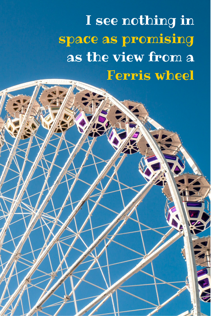 Detail Ferris Wheel Quotes Nomer 30