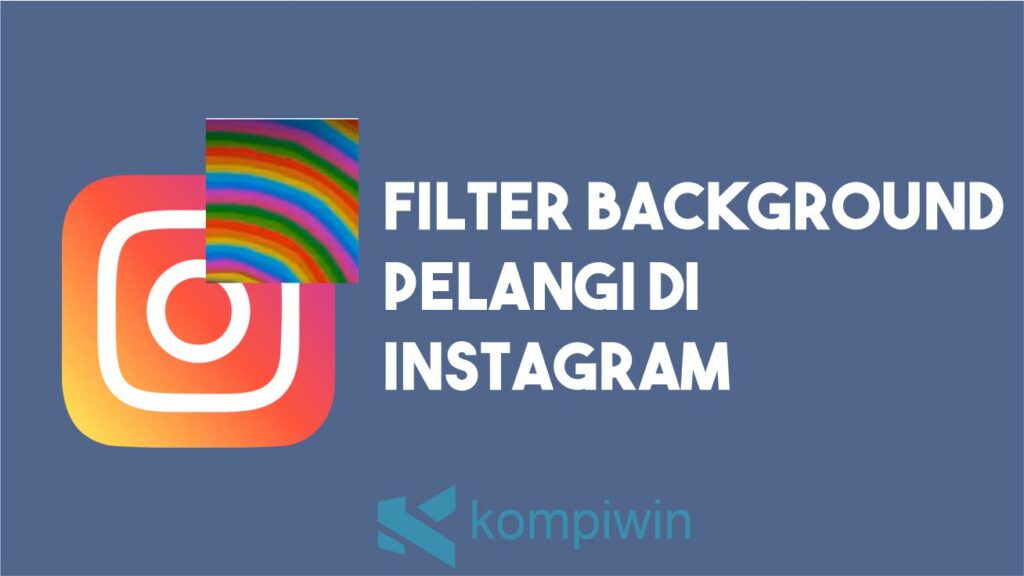 Detail Filter Instagram Pelangi Nomer 23