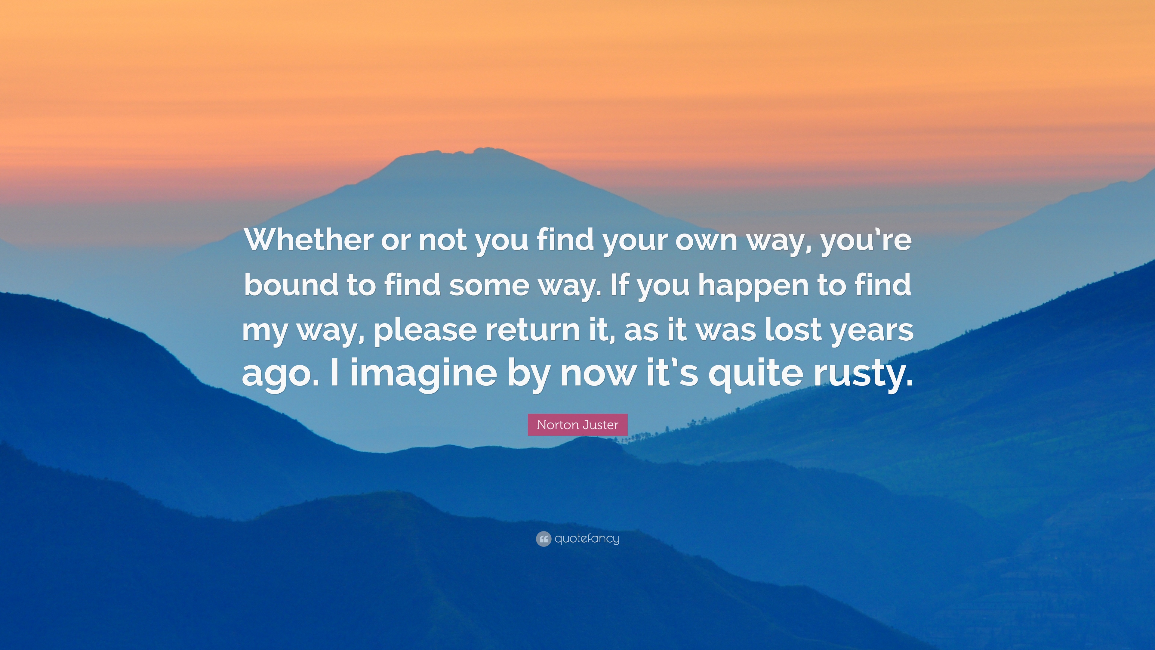 Detail Finding My Way Quotes Nomer 46