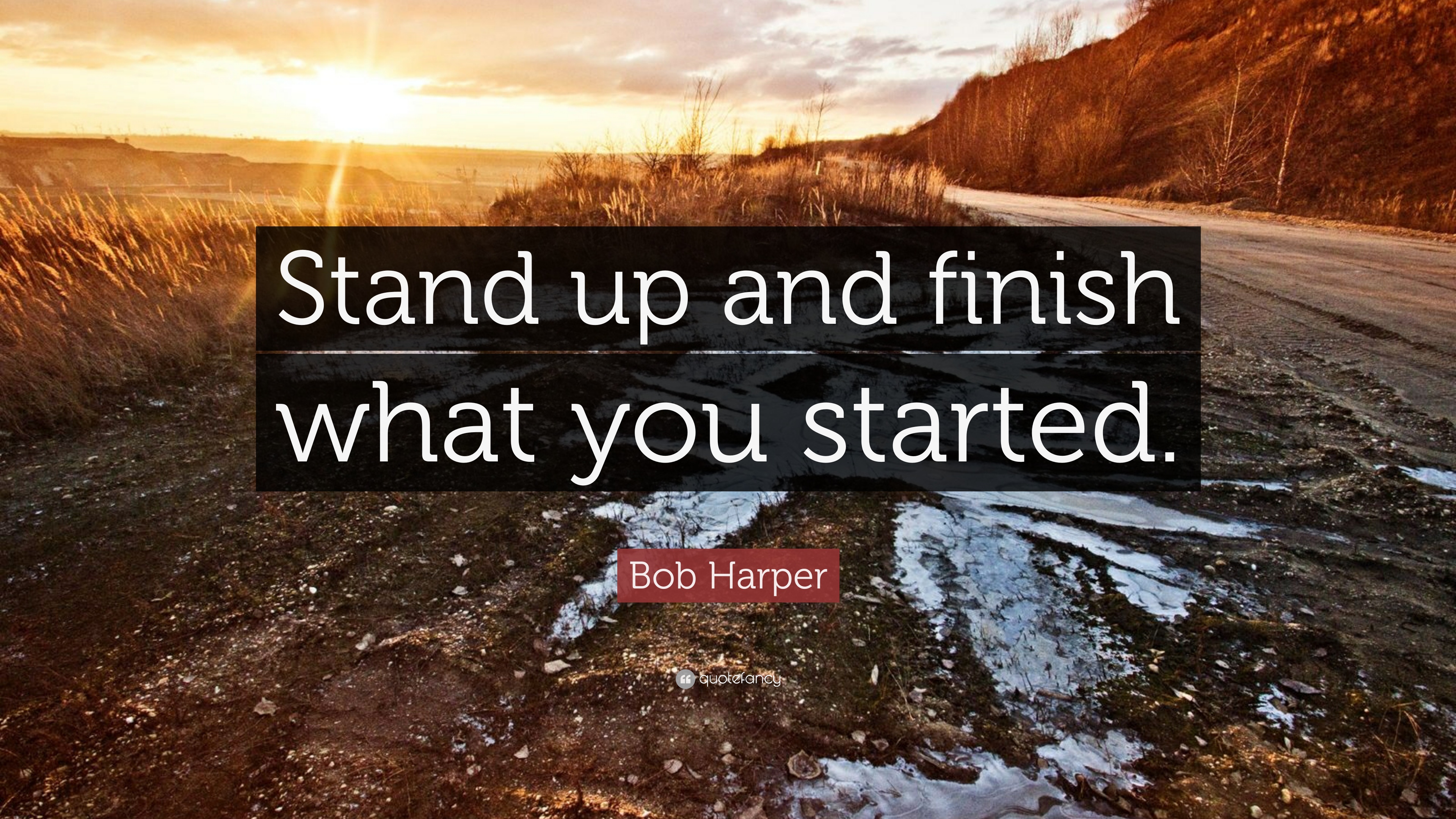 Detail Finish What You Started Quotes Nomer 2