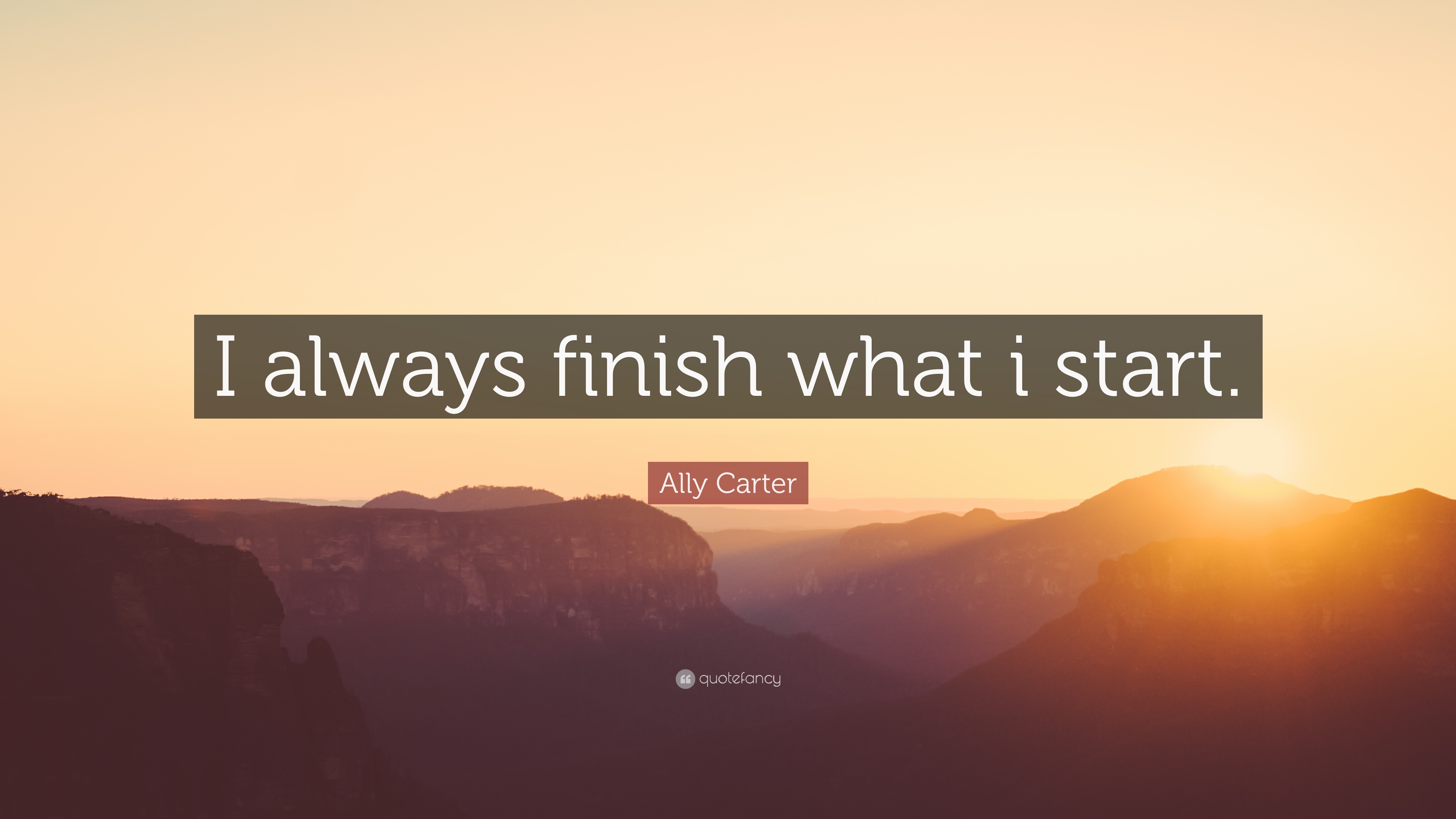 Detail Finish What You Started Quotes Nomer 23