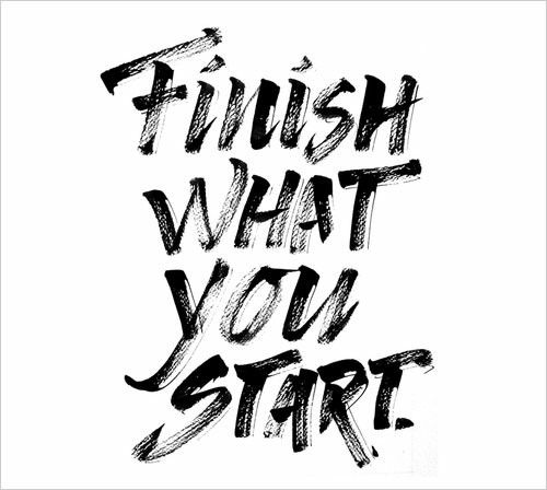 Detail Finish What You Started Quotes Nomer 30