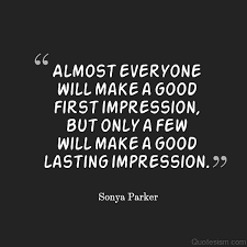 Detail First Impression Quotes Nomer 10