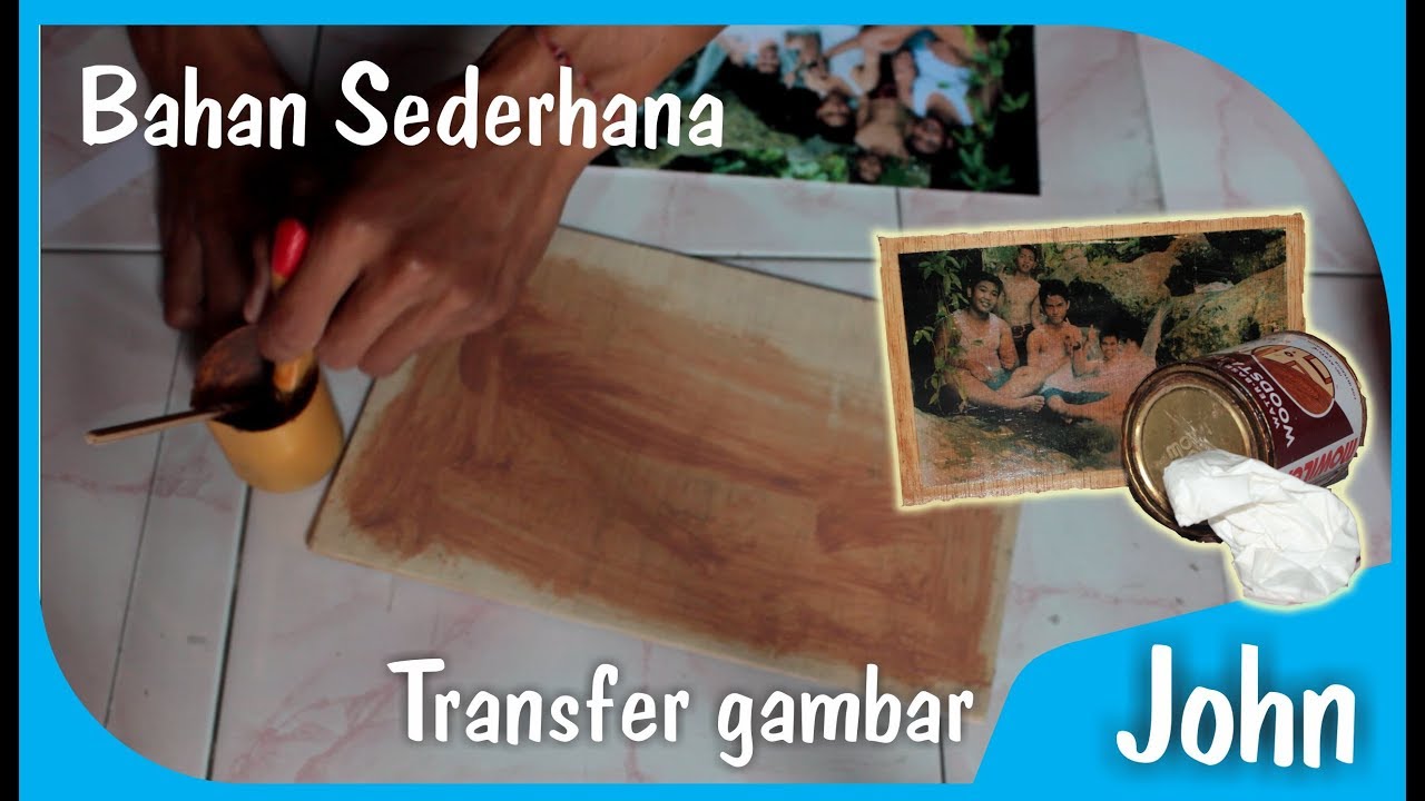 Bahan Transver Gambar Ke Kayu - KibrisPDR