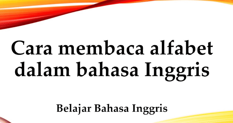 Detail Bahasa Inggrisnya Abc Sampai Z Nomer 14