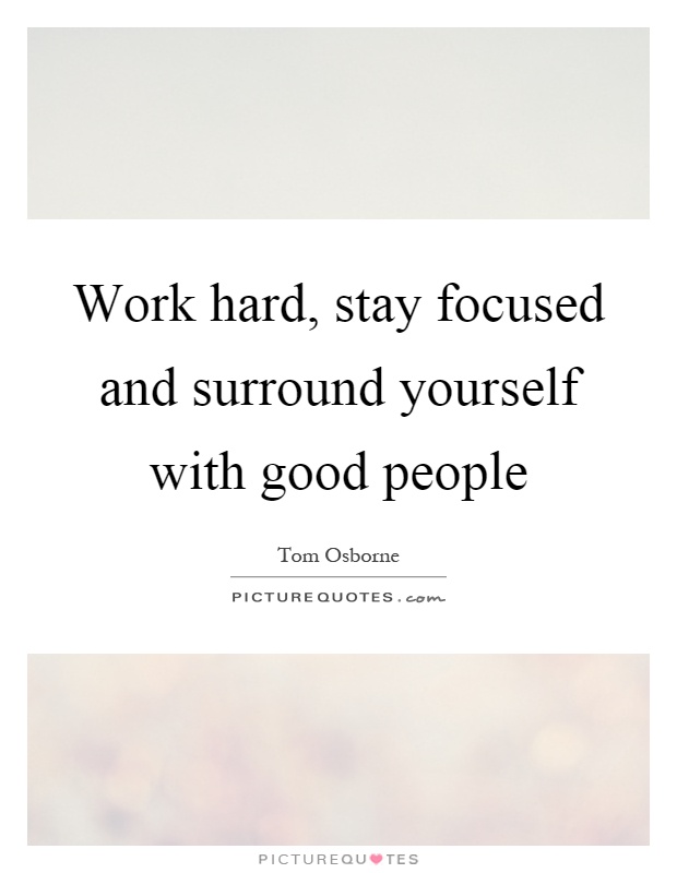 Detail Focus And Hard Work Quotes Nomer 11