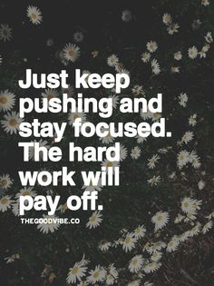 Detail Focus And Hard Work Quotes Nomer 14