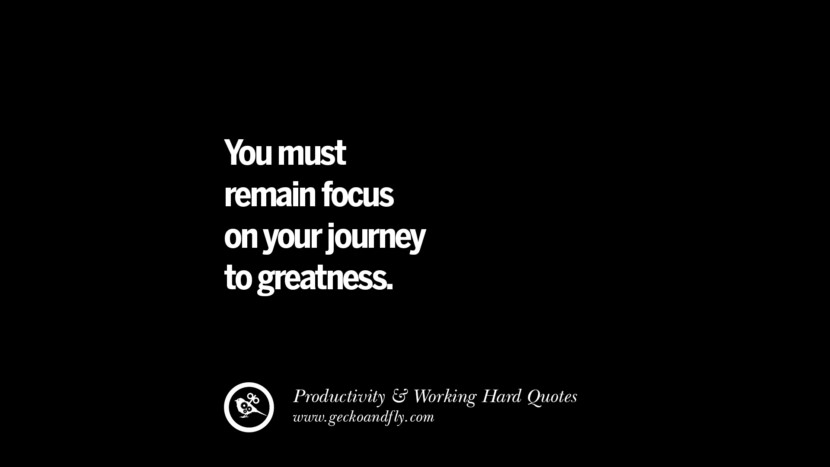 Detail Focus And Hard Work Quotes Nomer 49