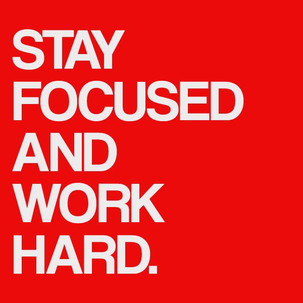Detail Focus And Hard Work Quotes Nomer 9