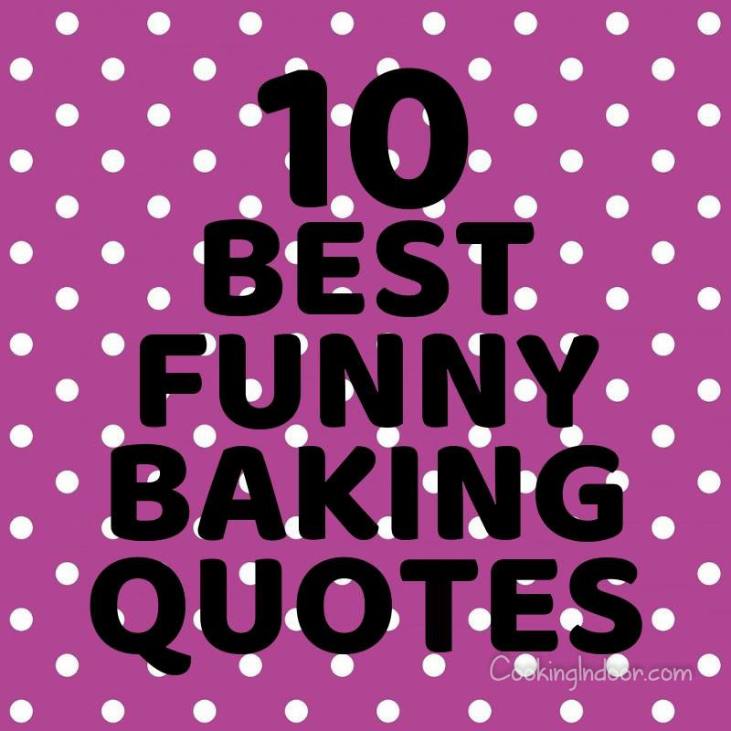 Detail Baking Is Fun Quotes Nomer 11