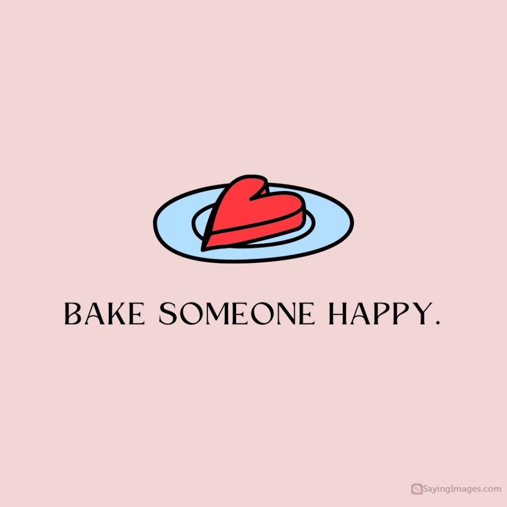 Detail Baking Is Fun Quotes Nomer 21