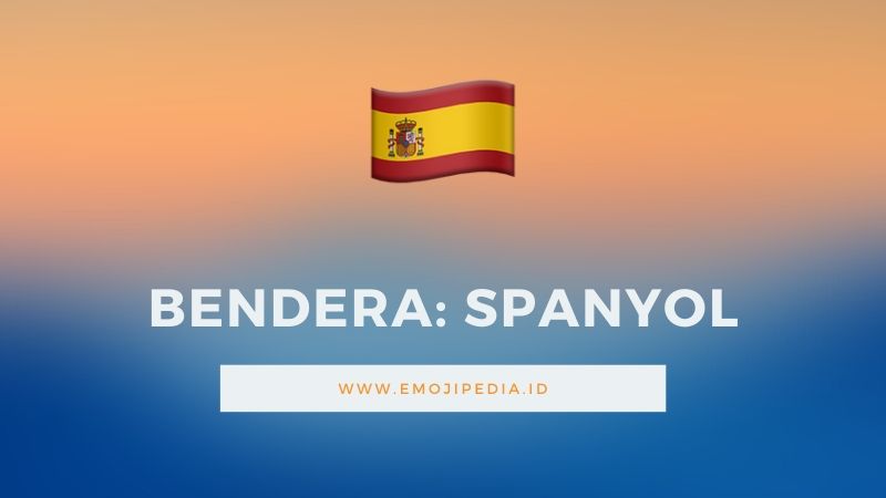 Detail Foto Bendera Spanyol Nomer 48