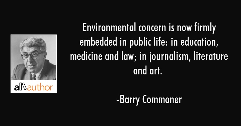 Detail Barry Commoner Quotes Nomer 19