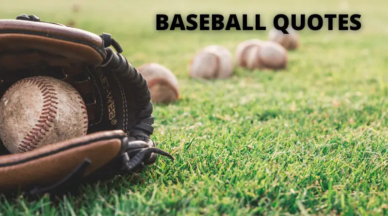 Detail Baseball Quotes About Life Nomer 51