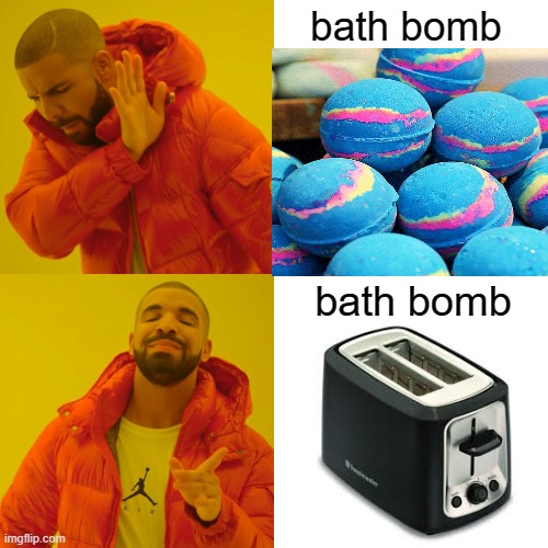 Detail Bath Bomb Toaster Meme Nomer 34