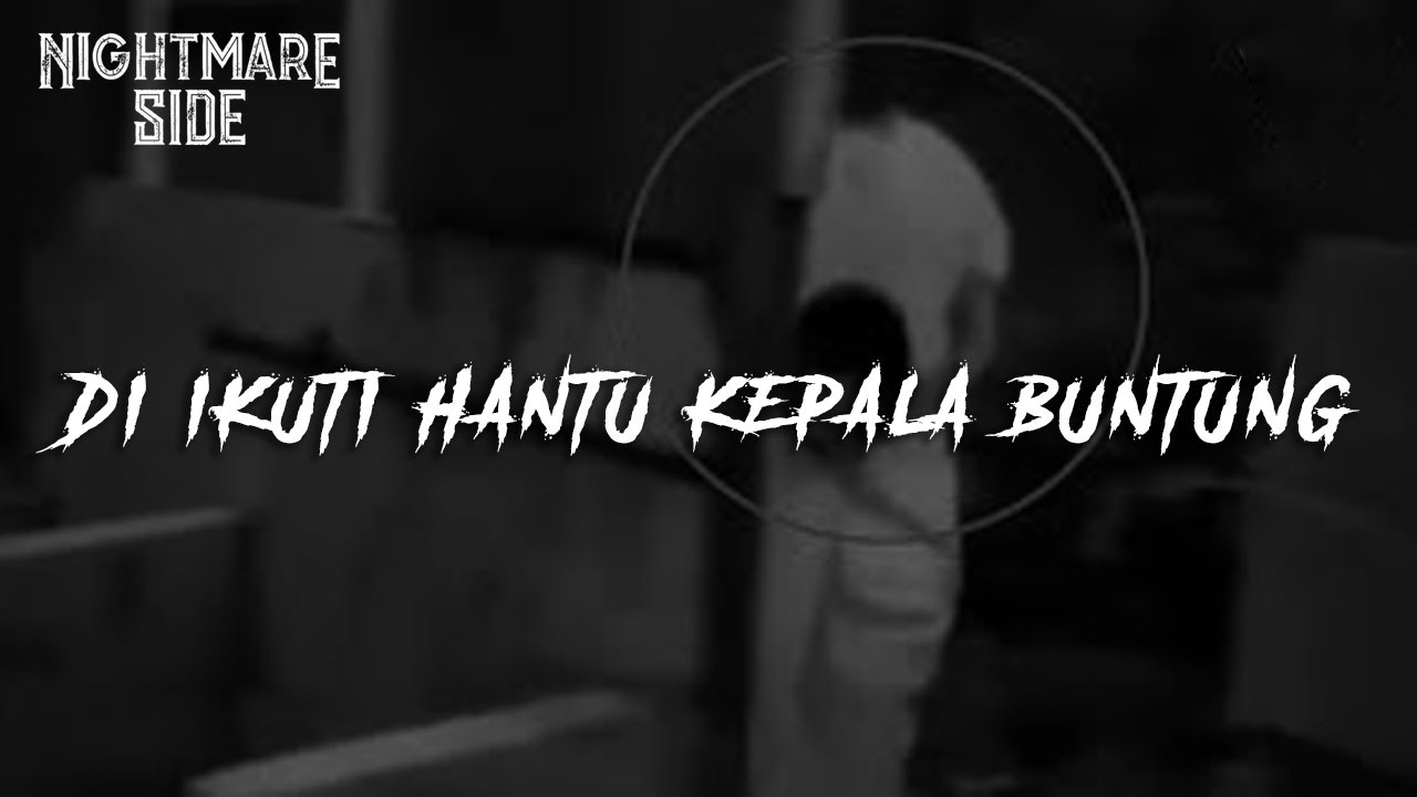 Detail Foto Hantu Kepala Buntung Nomer 23