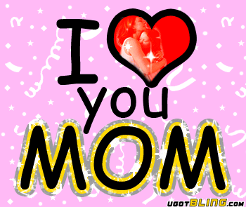 Detail Love You Mom Gif Nomer 22