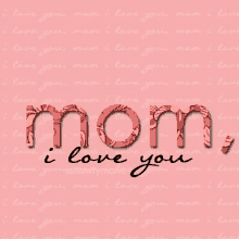 Detail Love You Mom Gif Nomer 23