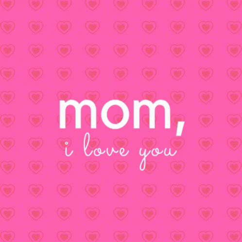 Detail Love You Mom Gif Nomer 53