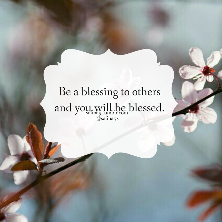 Detail Be A Blessing To Others Quotes Nomer 45